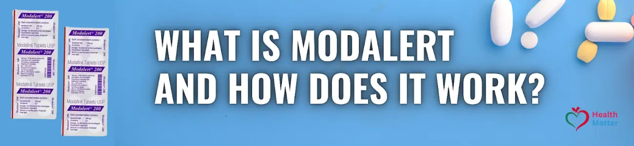 What Is Modalert And How Does It Work?