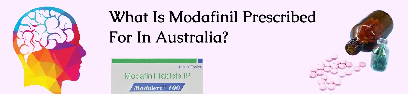 What Is Modafinil Prescribed For In Australia?