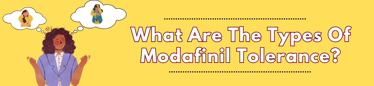 types-of-modafinil-tolerance